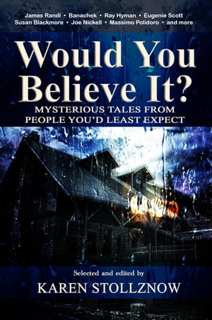 Would You Believe It 【電子書籍】 Karen Stollznow