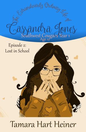 Episode 2: Lost in School Southwest Cougars Seventh Grade, #2Żҽҡ[ Tamara Hart Heiner ]