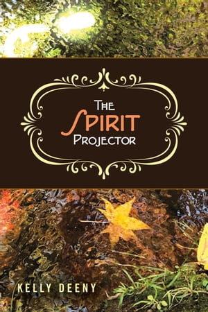 The Spirit Projector【電子書籍】[ Kelly De