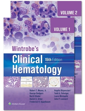 Wintrobe 039 s Clinical Hematology【電子書籍】 Robert J. Means, Jr.