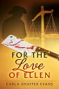 For The Love of Ellen【電子書籍】[ Carla S