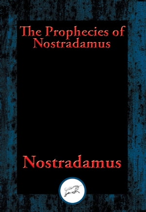 The Prophecies of Nostradamus