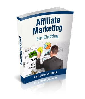 Affiliate-Marketing Ein Einstieg【電子書籍】[ Christian Schmidt ]