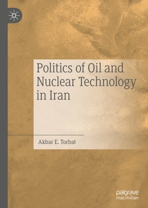 Politics of Oil and Nuclear Technology in Iran