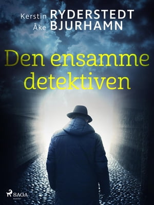 Den ensamme detektivenŻҽҡ[ ?ke Bjurhamn ]