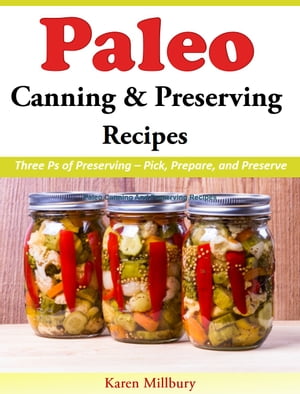 Paleo Canning And Preserving Recipes