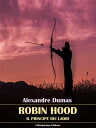 ŷKoboŻҽҥȥ㤨Robin Hood Il principe dei ladriŻҽҡ[ Alexandre Dumas ]פβǤʤ120ߤˤʤޤ