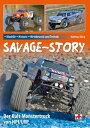 Savage-Story - Modelle, Historie, Wettbewerb und Technik Der Kult-Monstertruck von HPI/LRP【電子書籍】 Matthias K nig