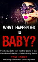 ŷKoboŻҽҥȥ㤨What Happened to Baby?Żҽҡ[ Toni Crowe ]פβǤʤ219ߤˤʤޤ