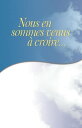 Nous en sommes venus croire Trouver notre propre spiritualit au sein des Alcooliques anonymes【電子書籍】 Alcoholics Anonymous World Services, Inc.