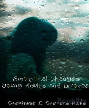 Emotional Changes: Young Adults and Divorce