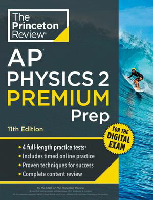 Princeton Review AP Physics 2 Premium Prep, 11th Edition 4 Practice Tests + Digital Practice Online + Content Review【電子書籍】[ The Princeton Review ]