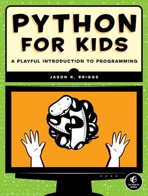 楽天楽天Kobo電子書籍ストアPython for Kids A Playful Introduction To Programming【電子書籍】[ Jason R. Briggs ]