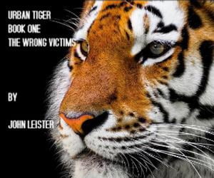 ŷKoboŻҽҥȥ㤨Urban Tiger Book One The Wrong Victims Urban TigerŻҽҡ[ John Leister ]פβǤʤ250ߤˤʤޤ
