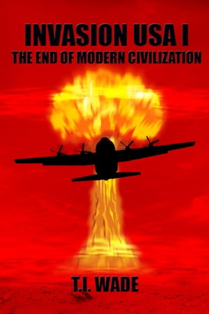 ŷKoboŻҽҥȥ㤨INVASION USA I The End of Modern CivilizationŻҽҡ[ T I WADE ]פβǤʤ780ߤˤʤޤ