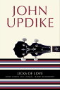 Licks of Love Short Stories and a Sequel, Rabbit Remembered 【電子書籍】 John Updike