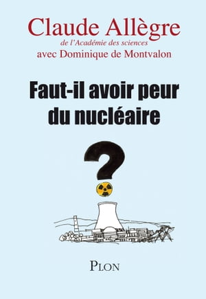 Faut-il avoir peur du nucléaire ?