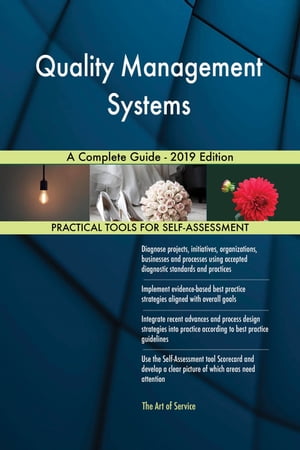 Quality Management Systems A Complete Guide - 2019 Edition【電子書籍】[ Gerardus Blokdyk ]