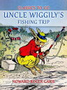 ŷKoboŻҽҥȥ㤨Uncle Wiggily's Fishing TripŻҽҡ[ Howard Roger Garis ]פβǤʤ240ߤˤʤޤ