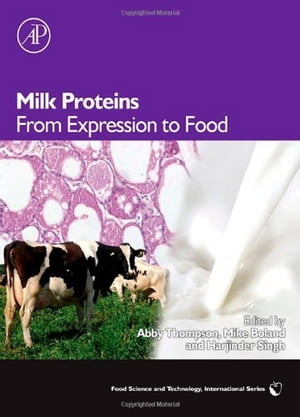 Milk Proteins From Expression to Food