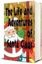 ŷKoboŻҽҥȥ㤨The Life and Adventures of Santa Claus - IllustratedŻҽҡ[ L. Frank Baum ]פβǤʤ667ߤˤʤޤ