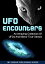 UFO Encounters: An Amazing Collection Of UFOs And Aliens 'True' Stories (UFOs, Aliens, Conspiracy, Alien Abduction)Żҽҡ[ My Ebook Publishing House ]