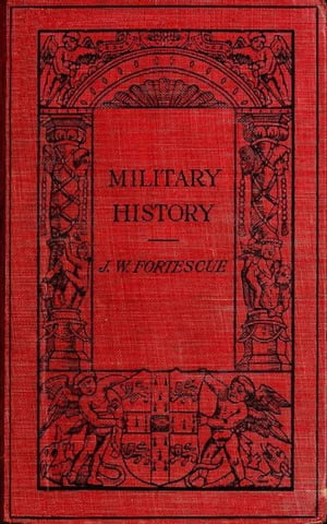 Military History【電子書籍】[ Sir J. W. Fo