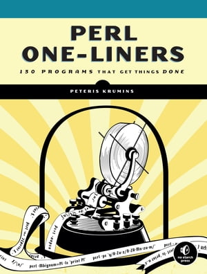 Perl One-Liners 130 Programs That Get Things Done