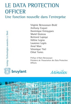 Le Data Protection Officer Une fonction nouvelle dans l'entreprise【電子書籍】[ Virginie Bensoussan-Brul? ]