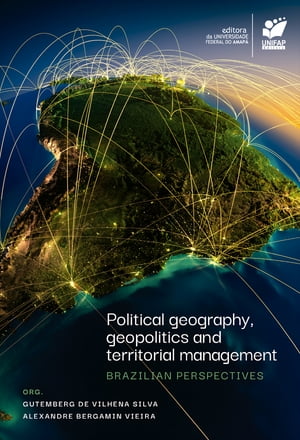 Political geography, geopolitics and territorial management: Brazilian perspectives