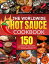 The Worldwide Hot Sauce Cookbook