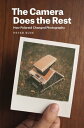 The Camera Does the Rest How Polaroid Changed Photography【電子書籍】 Peter Buse