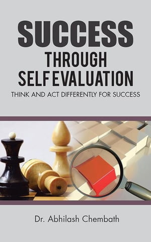 ŷKoboŻҽҥȥ㤨Success Through Self Evaluation Think and Act Differently for SuccessŻҽҡ[ Dr. Abhilash Chembath ]פβǤʤ607ߤˤʤޤ