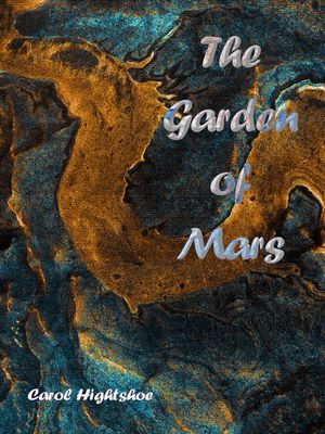 ŷKoboŻҽҥȥ㤨The Garden of MarsŻҽҡ[ Carol Hightshoe ]פβǤʤ100ߤˤʤޤ