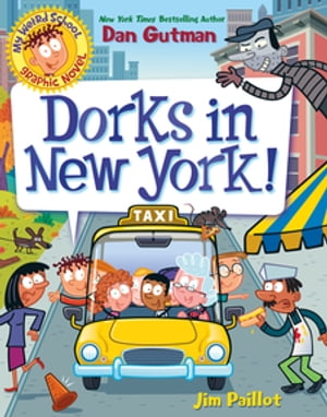My Weird School Graphic Novel: Dorks in New York! A Graphic Novel【電子書籍】[ Dan Gutman ]