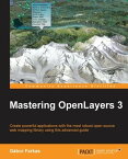 Mastering OpenLayers 3【電子書籍】[ Gabor Farkas ]