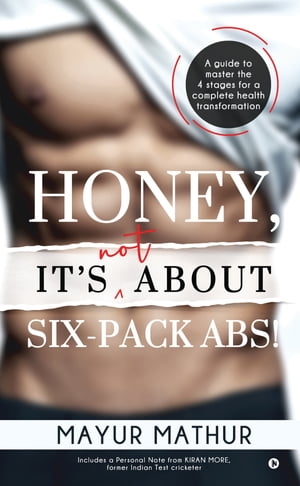 Honey, It’s Not about Six-Pack Abs!