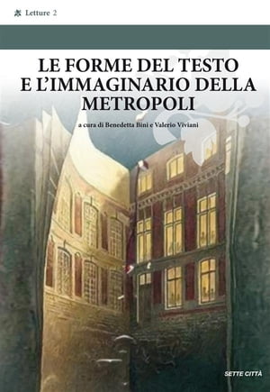 Le forme del testo e l'immaginario della metropoli