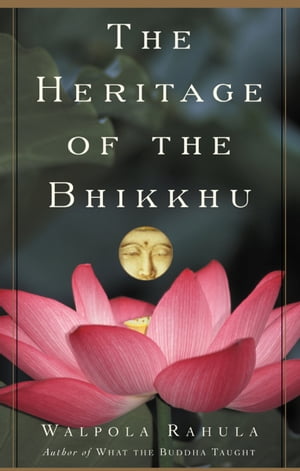 The Heritage of the Bhikkhu