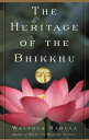 The Heritage of the Bhikkhu The Buddhist Tradition of Service【電子書籍】 Walpola Rahula