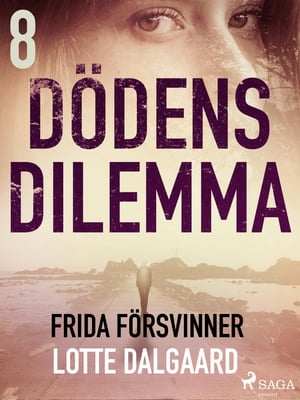 Dödens dilemma 8 - Frida försvinner