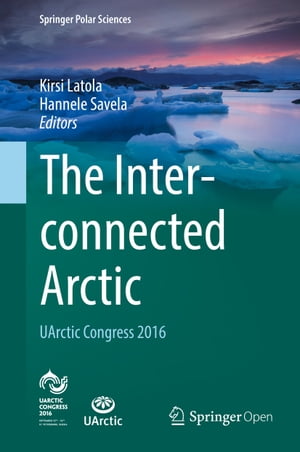 The Interconnected Arctic ー UArctic Congress 2016