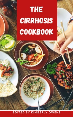 The Cirrhosis Cookbook Simple and Tasty Recipes for Stress-Free Health Improvement