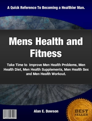 Mens Health and Fitness【電子書籍】[ Alan 