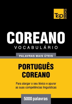 Vocabulário Português-Coreano - 5000 palavras mais úteis