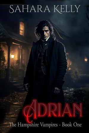 Adrian The Hampshire Vampires, #1Żҽҡ[ Sahara Kelly ]