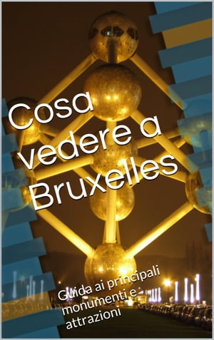 Cosa vedere a Bruxelles