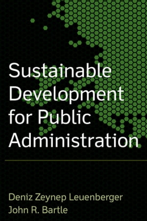 Sustainable Development for Public AdministrationŻҽҡ[ John R. Bartle ]