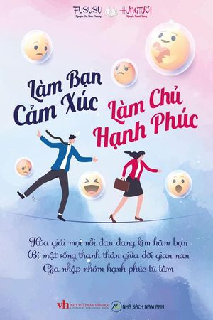 Làm Bạn Cảm Xúc Làm Chủ Hạnh Phúc