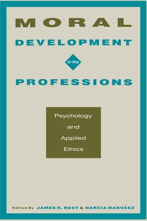 Moral Development in the Professions